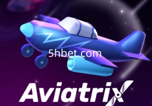 5hbet - Aviatrix